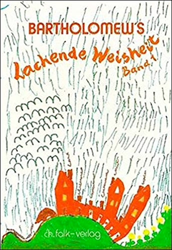 Bartholomew's Lachende Weisheit - Band 1